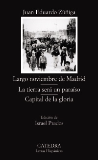 Largo noviembre de Madrid; La tierra será un paraíso; Capital de la gloria