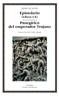 Epistolario (Libros I-X); Panegírico del emperador Trajano
