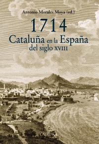 1714. Cataluña en la España del siglo XVIII